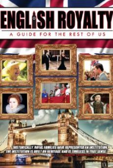 English Royalty: A Guide for the Rest of Us streaming en ligne gratuit