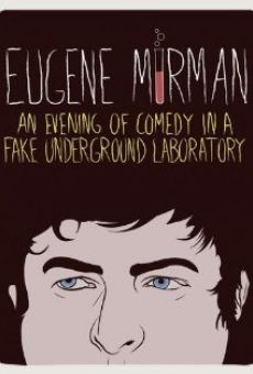 Eugene Mirman: An Evening of Comedy in a Fake Underground Laboratory online