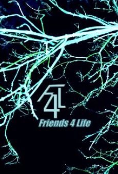 F4L: Friends 4 Life streaming en ligne gratuit