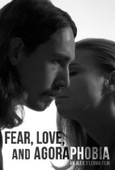 Fear, Love, and Agoraphobia en ligne gratuit