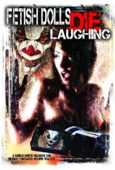 Fetish Dolls Die Laughing en ligne gratuit