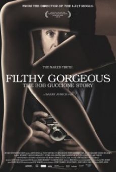 Filthy Gorgeous: The Bob Guccione Story online free