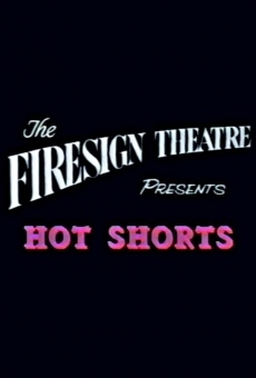 Firesign Theatre Presents 'Hot Shorts' online kostenlos