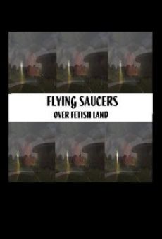 Flying Saucers Over Fetishland en ligne gratuit