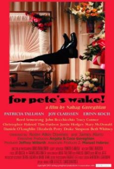 For Pete's Wake! online free