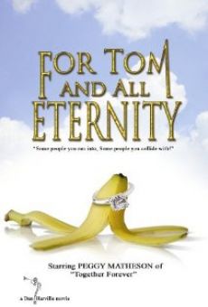 For Tom and All Eternity streaming en ligne gratuit