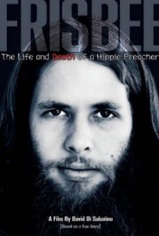 Frisbee: The Life and Death of a Hippie Preacher en ligne gratuit
