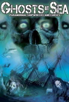 Ghosts at Sea: Paranormal Shipwrecks and Curses kostenlos