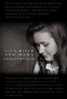 Gila River and Mama: The Ruth Mix Story online