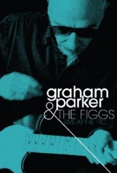 Graham Parker & the Figgs: Live at the FTC online