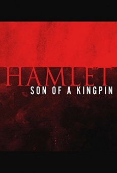 Hamlet, Son of a Kingpin online free