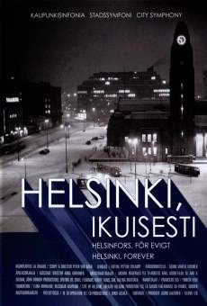 Helsinki, ikuisesti en ligne gratuit