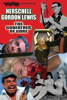 Herschell Gordon Lewis: The Godfather of Gore online