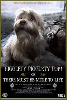 Higglety Pigglety Pop! or There Must Be More to Life online kostenlos