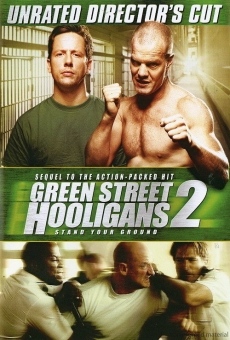 Green Street Hooligans 2 (aka Green Street 2: Stand Your Ground)