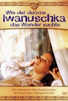 How Ivanushka the Fool Travelled in Search of Wonder