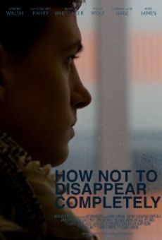 How Not to Disappear Completely online