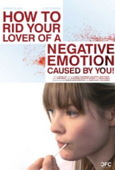 How to Rid Your Lover of a Negative Emotion Caused by You! 