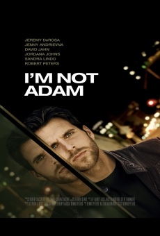 I'm Not Adam streaming en ligne gratuit