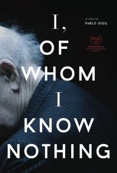 I, of Whom I Know Nothing online kostenlos