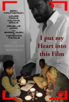 I Put My Heart Into This Film online