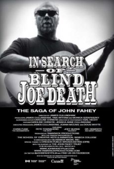 In Search of Blind Joe Death: The Saga of John Fahey online