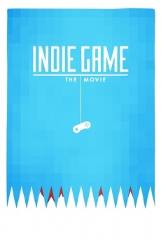 Indie Game: The Movie gratis