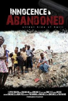 Innocence Abandoned: Street Kids of Haiti online kostenlos