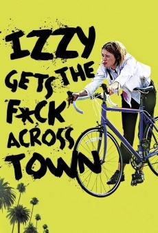 Izzy Gets the F*ck Across Town online free