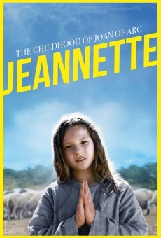 Jeannette, l'enfance de Jeanne d'Arc online free