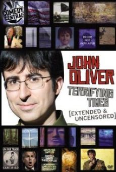 John Oliver: Terrifying Times online