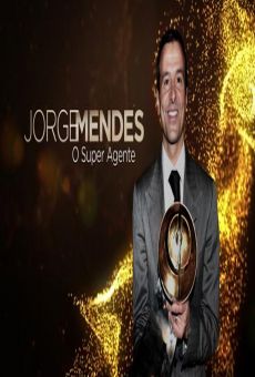 Jorge Mendes: O Super Agente
