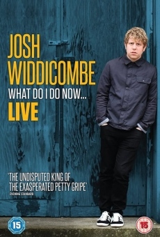 Josh Widdicombe: What Do I Do Now online