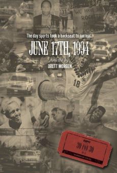 30 for 30 Series - June 17, 1994 en ligne gratuit