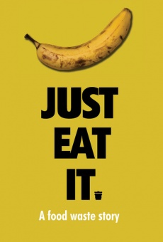 Just Eat It: A Food Waste Story online