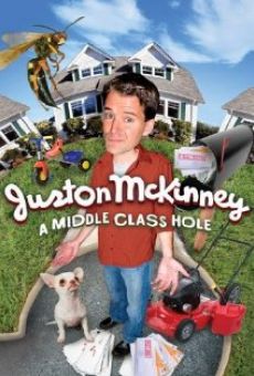Juston McKinney: A Middle-Class Hole online streaming