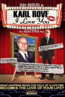 Karl Rove, I Love You en ligne gratuit