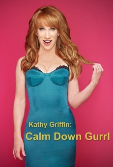 Kathy Griffin: Calm Down Gurrl online kostenlos