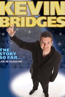 Kevin Bridges: The Story So Far - Live in Glasgow online