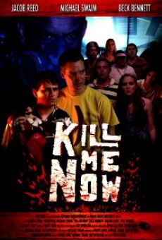 Kill Me Now en ligne gratuit