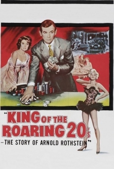 King of the Roaring 20's: The Story of Arnold Rothstein online free