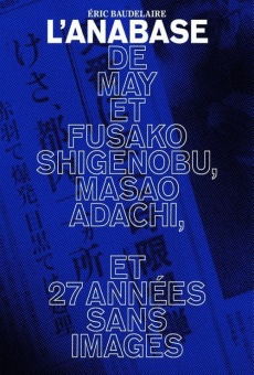L'Anabase de May et Fusako Shigenobu, Masao Adachi et 27 années sans images online