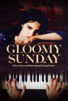 Gloomy Sunday - Ein Lied von Liebe und Tod online