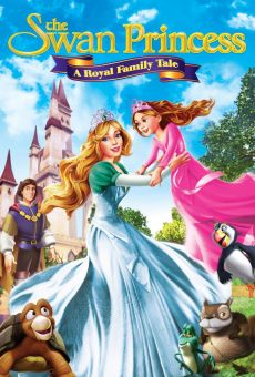 The Swan Princess: A Royal Family Tale online free