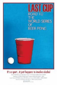 Last Cup: Road to the World Series of Beer Pong online