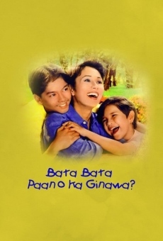 Bata Bata Paano Ka Ginawa? online streaming