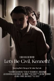 Let's Be Civil, Kenneth! online