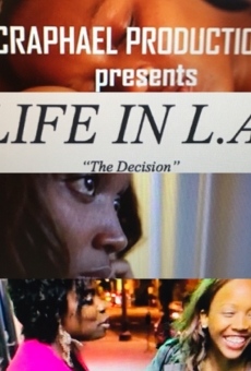 Life in L.A: The Decision en ligne gratuit
