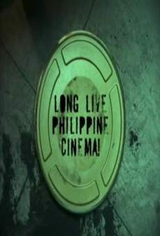 Long Live Philippine Cinema! en ligne gratuit