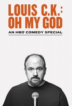 Ver película Louis C.K.: Oh My God